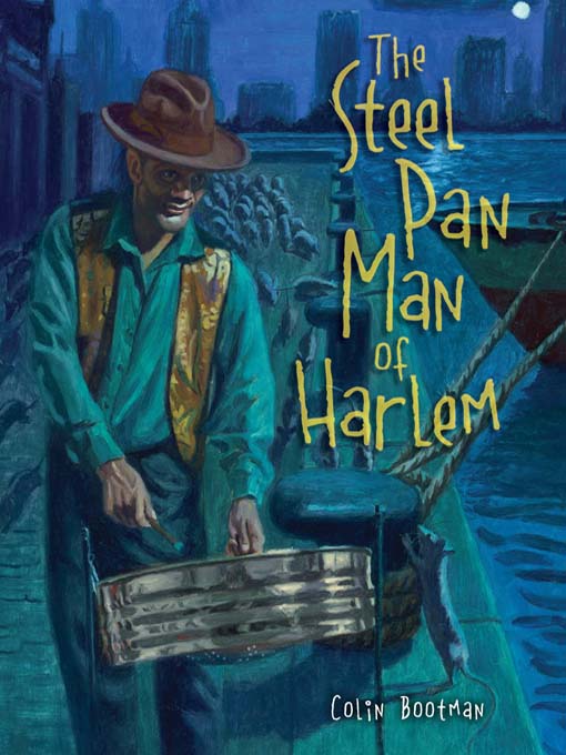 Title details for The Steel Pan Man of Harlem by Colin Bootman - Available